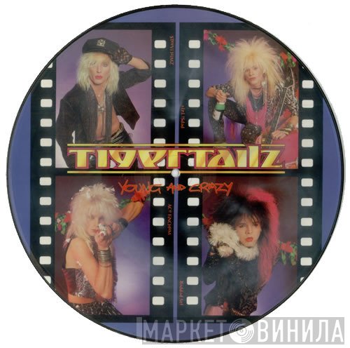 Tigertailz - Young And Crazy