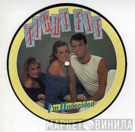 Tight Fit - I'm Undecided