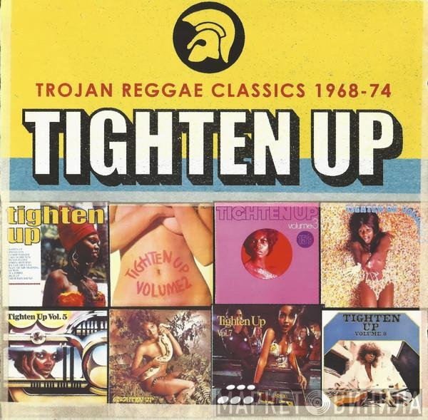  - Tighten Up! Trojan Reggae Classics 1968-74