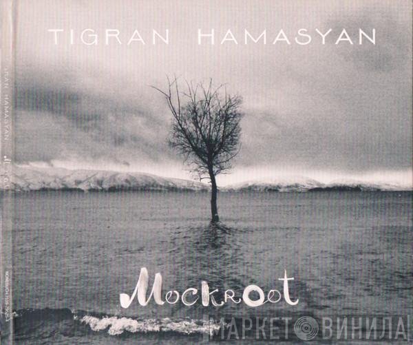 Tigran Hamasyan  - Mockroot