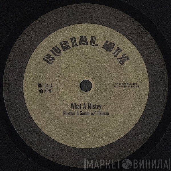 Tikiman, Rhythm & Sound - What A Mistry