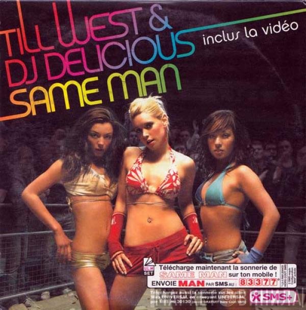 Till West & DJ Delicious  - Same Man