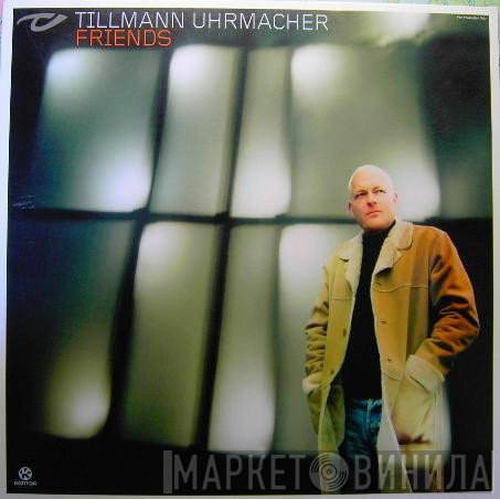 Tillmann Uhrmacher  - Friends