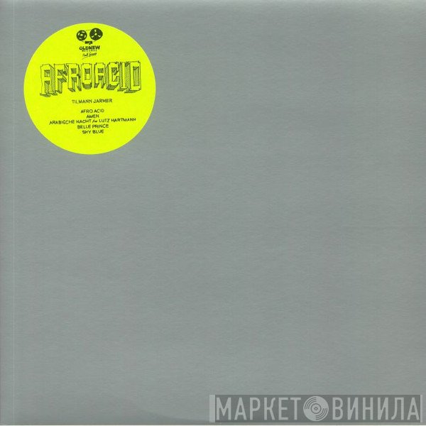 Tilmann Jarmer - Afro Acid EP