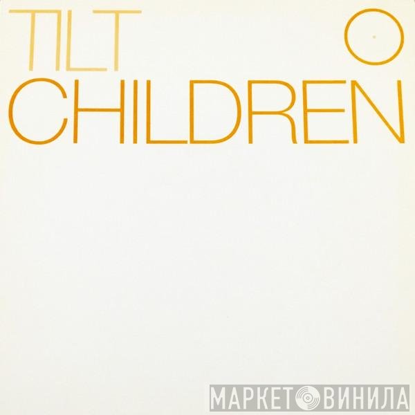 Tilt  - Children