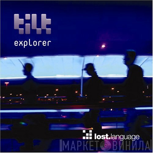 Tilt  - Explorer