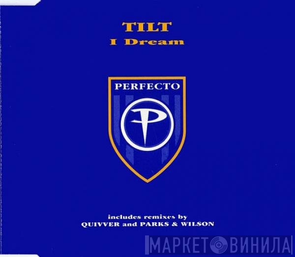 Tilt - I Dream