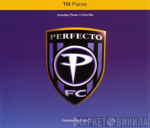 Tilt  - Places