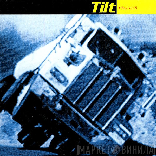 Tilt   - Play Cell