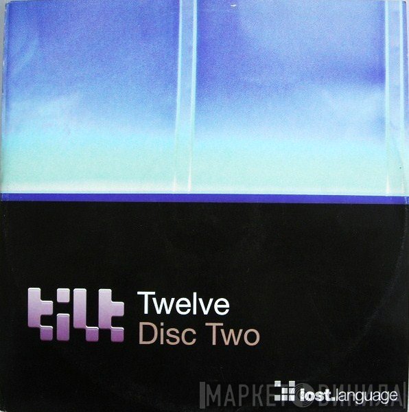 Tilt  - Twelve