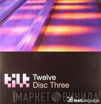 Tilt  - Twelve