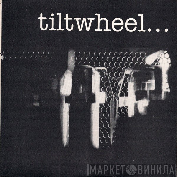 Tiltwheel  - Know?