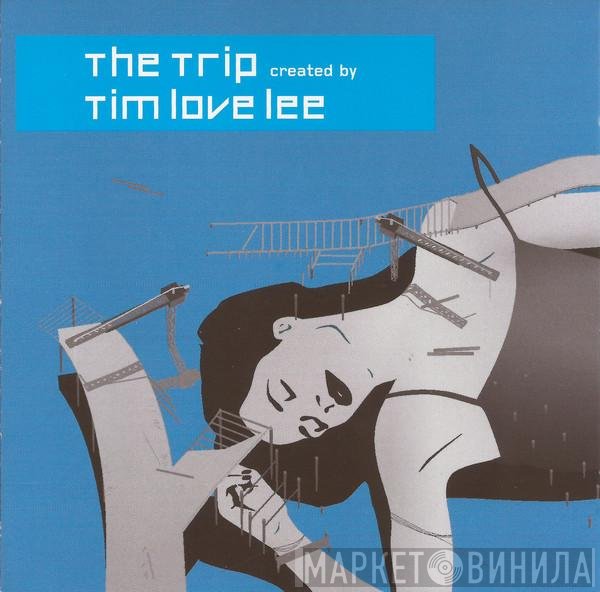 Tim "Love" Lee - The Trip Created By Tim Love Lee
