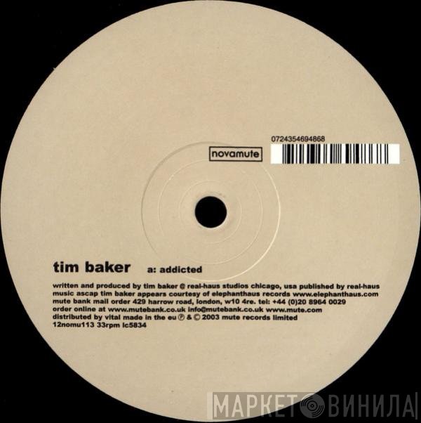 Tim Baker  - Addicted / Thief In The Night