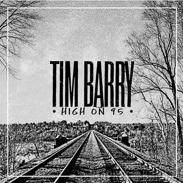 Tim Barry  - High On 95