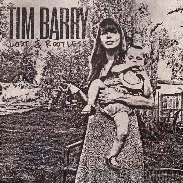 Tim Barry  - Lost & Rootless