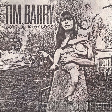Tim Barry  - Lost & Rootless
