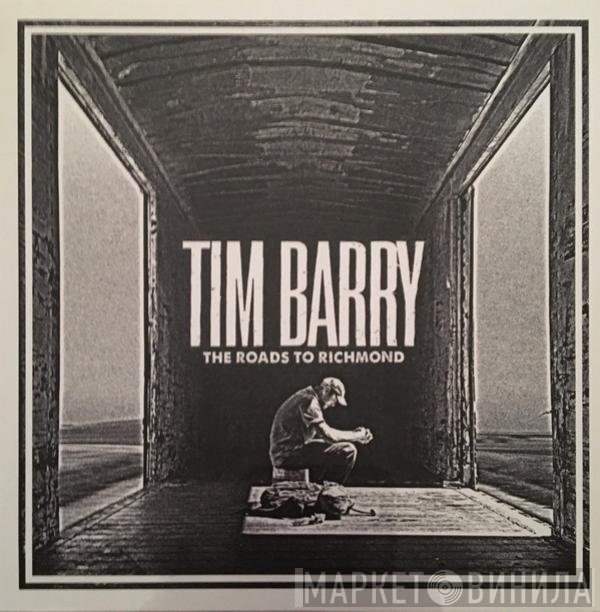 Tim Barry - The Roads To Richmond