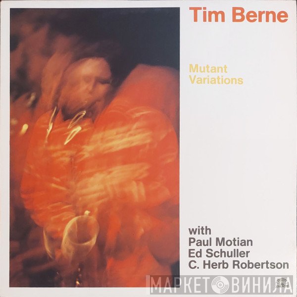 Tim Berne  - Mutant Variations