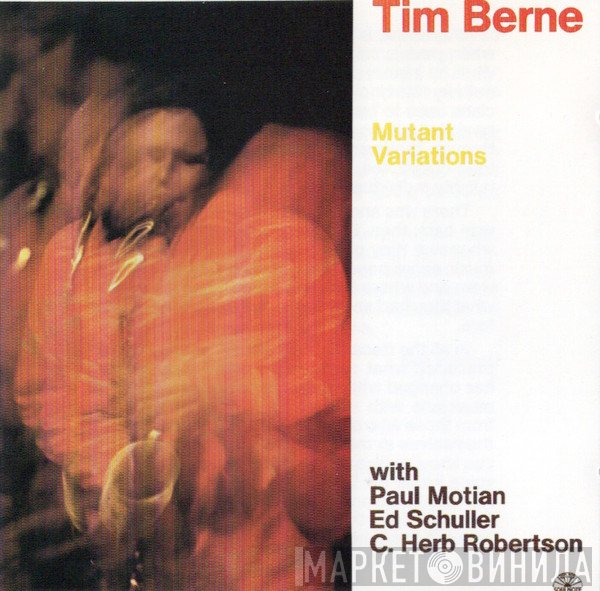 Tim Berne  - Mutant Variations