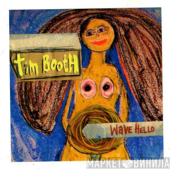Tim Booth  - Wave Hello