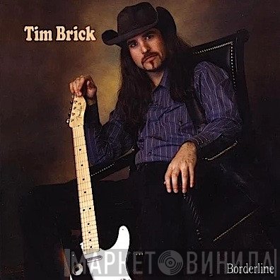 Tim Brick  - Borderline