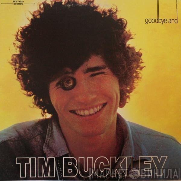 Tim Buckley  - Goodbye And Hello