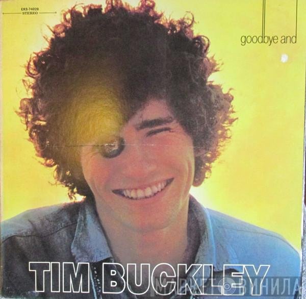 Tim Buckley  - Goodbye And Hello