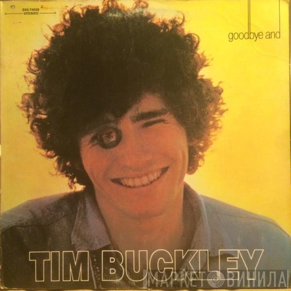 Tim Buckley  - Goodbye And Hello
