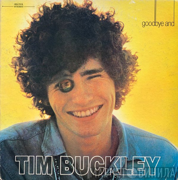 Tim Buckley  - Goodbye And Hello