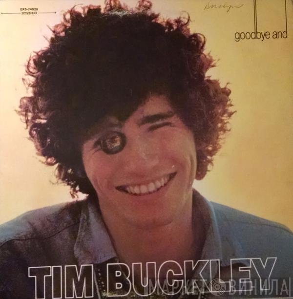 Tim Buckley  - Goodbye And Hello