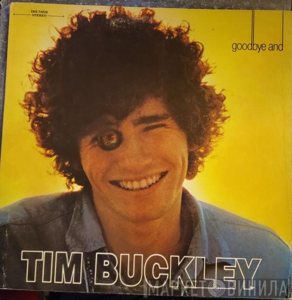 Tim Buckley  - Goodbye And Hello