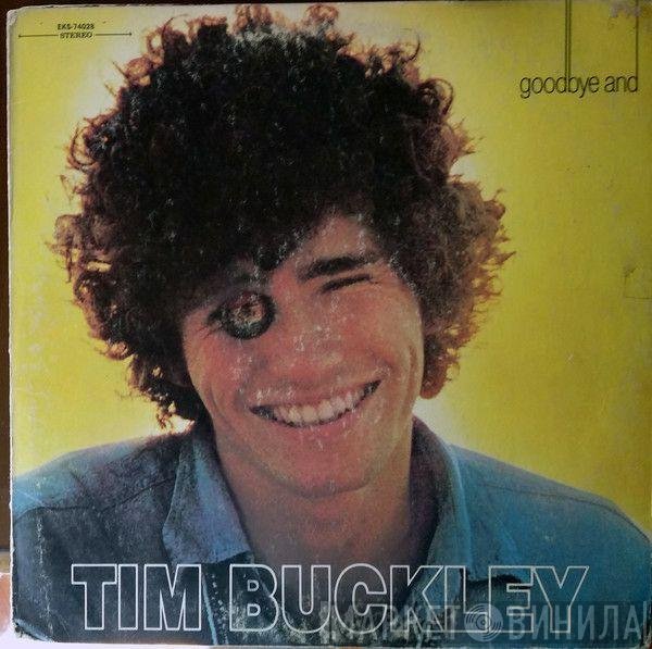 Tim Buckley  - Goodbye And Hello