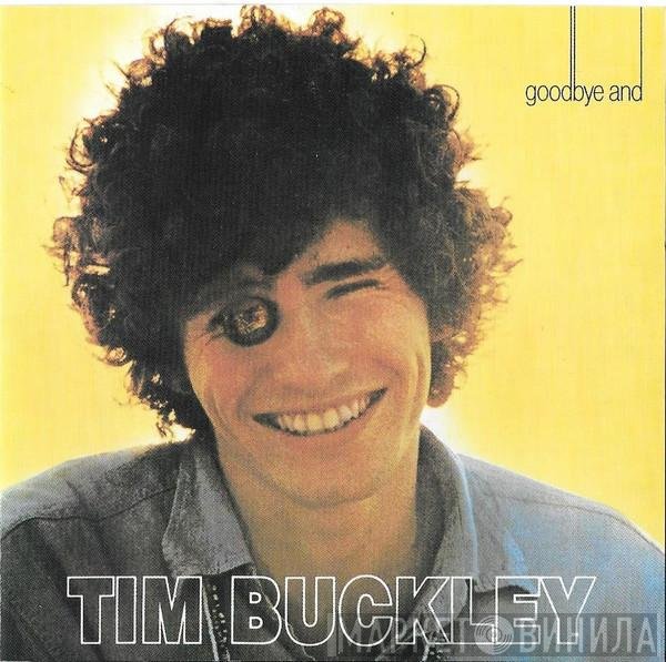Tim Buckley  - Goodbye And Hello