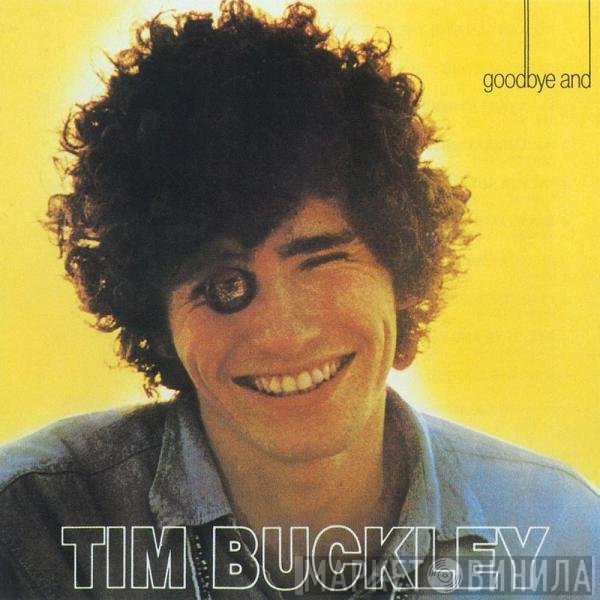 Tim Buckley  - Goodbye And Hello