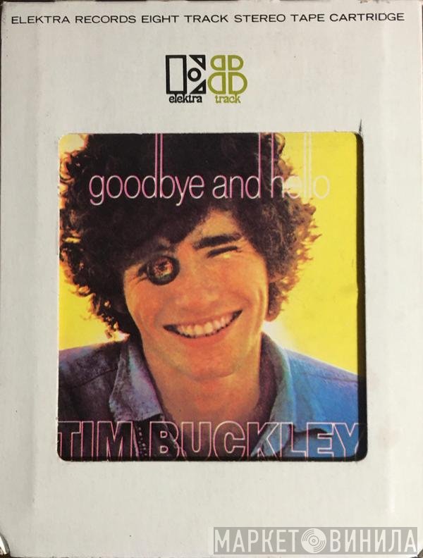 Tim Buckley  - Goodbye And Hello