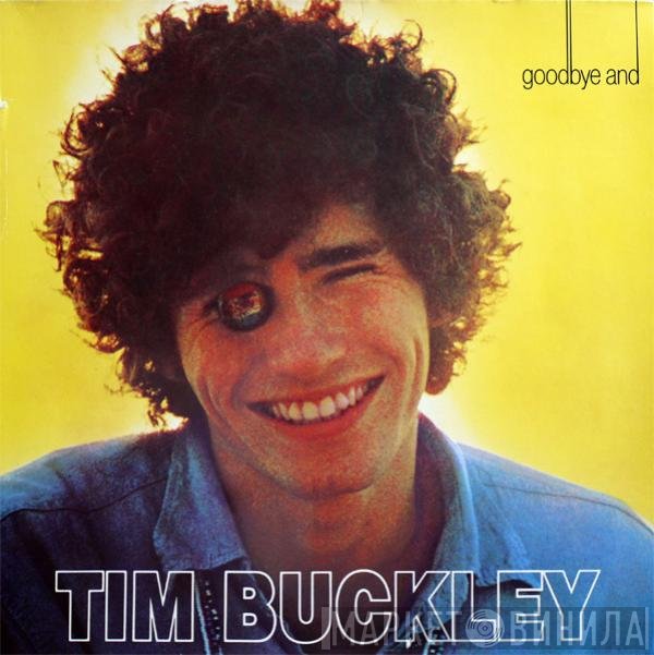 Tim Buckley  - Goodbye And Hello