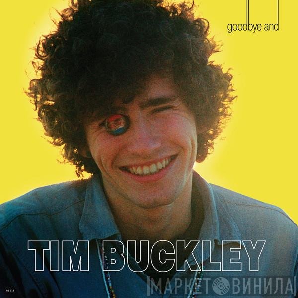 Tim Buckley  - Goodbye And Hello