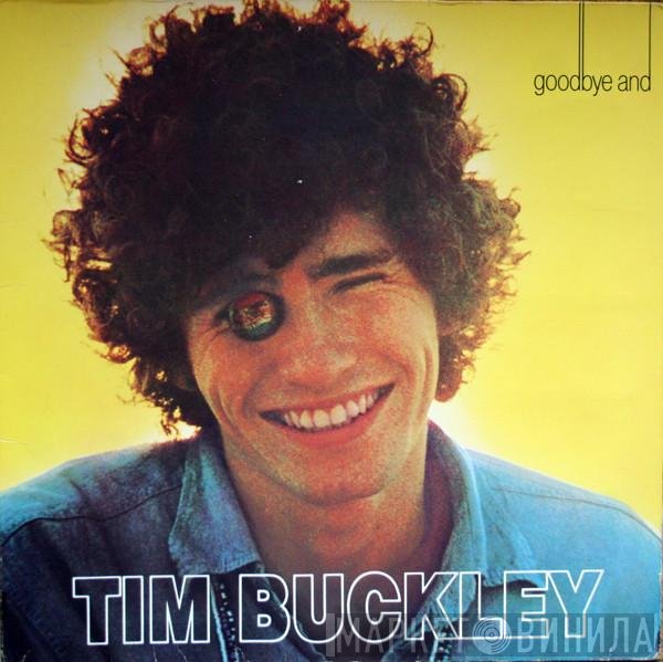 Tim Buckley  - Goodbye And Hello