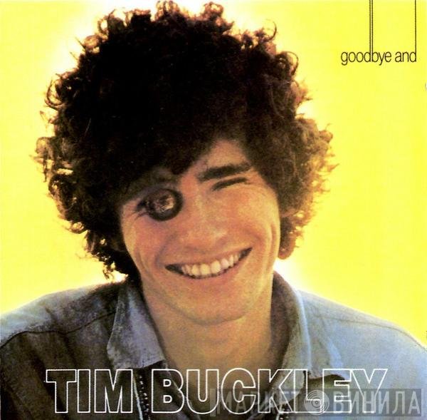 Tim Buckley  - Goodbye And Hello