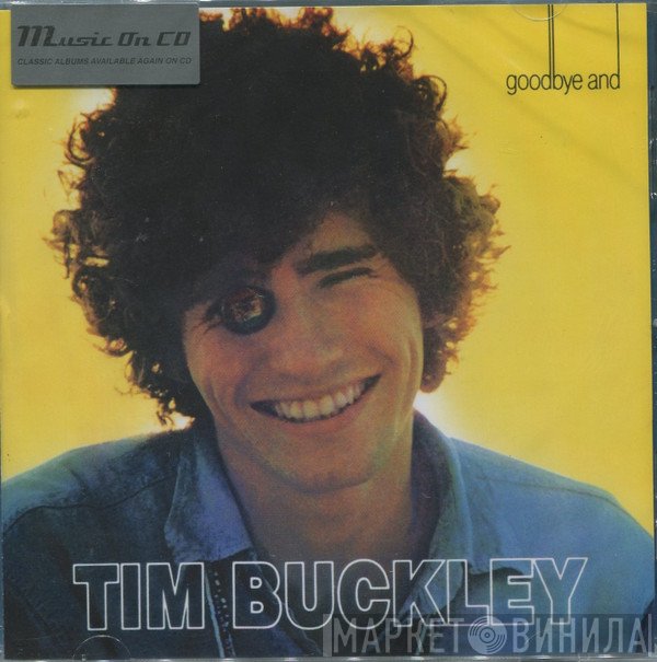 Tim Buckley  - Goodbye And Hello