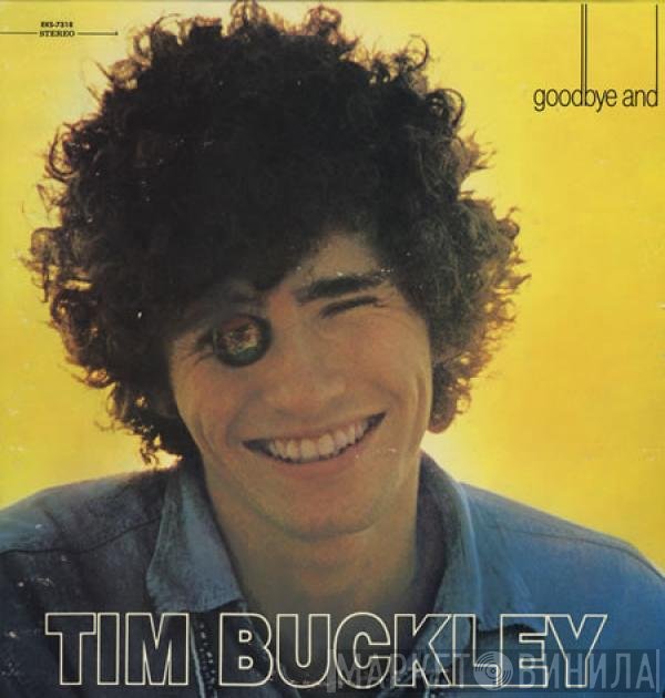 Tim Buckley  - Goodbye And Hello