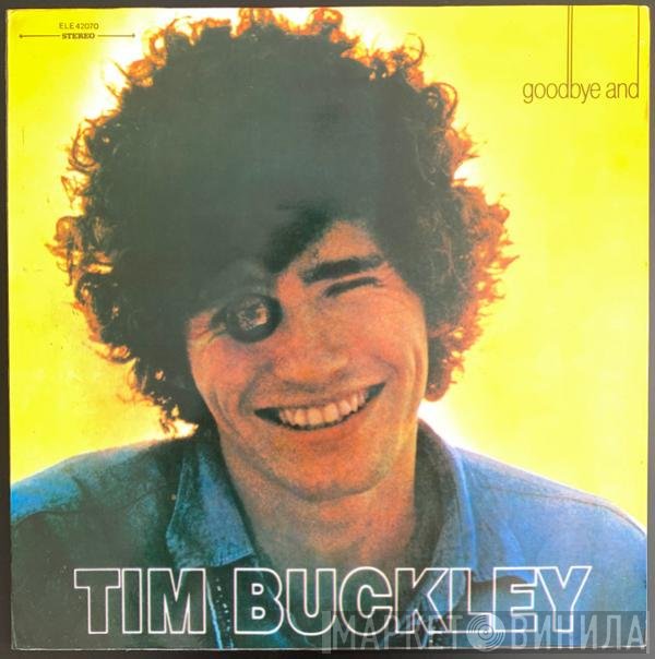 Tim Buckley  - Goodbye And Hello