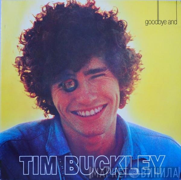 Tim Buckley  - Goodbye And Hello