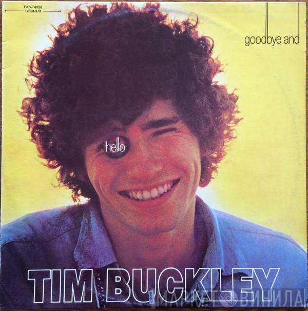 Tim Buckley  - Goodbye And Hello
