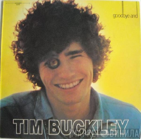 Tim Buckley  - Goodbye And Hello