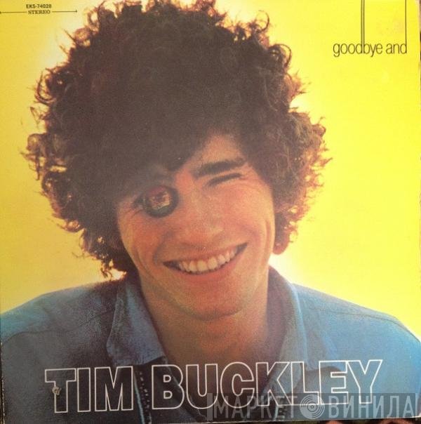 Tim Buckley  - Goodbye And Hello