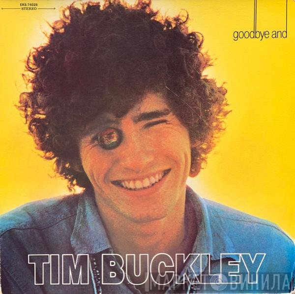Tim Buckley  - Goodbye And Hello