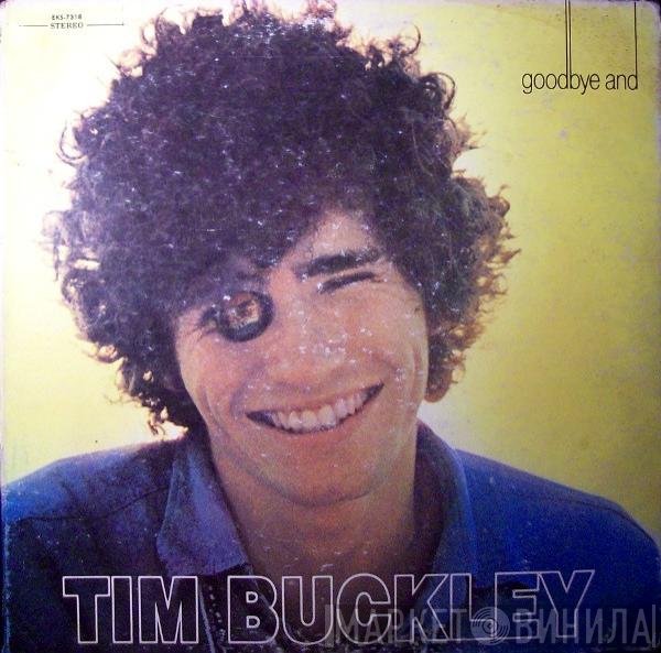 Tim Buckley  - Goodbye And Hello
