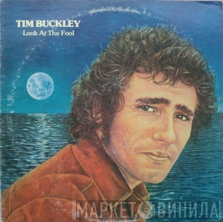 Tim Buckley  - Look At The Fool